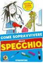 VALENTINA CAMERINI, Come sopravvivere allo specchio