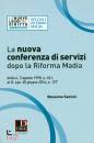 SANTINI MASSIMO, Nuova conferenza dei servizi dopo la riforma Madia