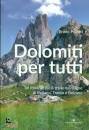 POLETTI ENNIO, Dolomiti per tutti 16 itinerari facili