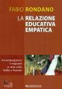 RONDANO FABIO, La relazione educativa empatica