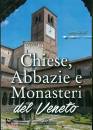 GALIFFI IRENE, Chiese, abbazie e monasteri del Veneto