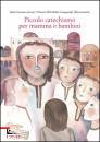 SCARSATO-DAL MOLIN, Piccolo catechismo per mamma e bambini