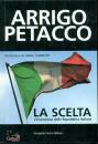 PETACCO ARRIGO, La scelta L