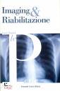 IMPARA LUCA, Imaging e riabilitazione