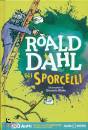 DAHL ROALD, Gli sporcelli