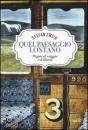 ZWEIG STEFAN, Quel paesaggio lontano