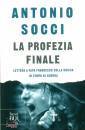 Socci Antonio, La profezia finale