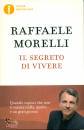 MORELLI RAFFAELE, Il segreto di vivere