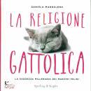 MADDALENA DANIELA, La religione gattolica