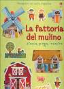 USBORNE, La fattoria del mulino Stacca piega incastra