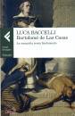 BACCELLI LUCA, Bartolom de Las Casas