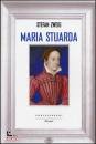 Zweig Stefan, Maria stuarda