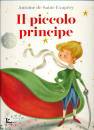 DE SAINT-EXUPERY, Il piccolo principe