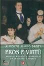 BANTI ALBERTO MARIO, Eros e virtu