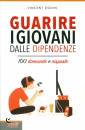 DODIN VINCENT, Guarire i giovani dalle dipendenze