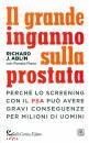 ABLIN RICHARD J., Il grande inganno sulla prostata