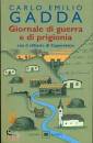 GADDA CARLO EMILIO, Giornale di guerra e di prigionia