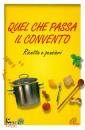 EDIZIONI PAOLINE, Quel che passa il convento Ricette e pensieri