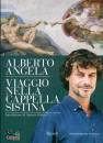 Angela Alberto, Viaggio nella Cappella Sistina