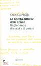 PRIULLA GRAZIELLA, La liberta difficile per le donne