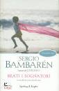 BAMBAREN SERGIO, Beati i sognatori