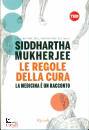 Mukherjee Siddhartha, Le regole della cura