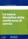 BATTINI STEFANO, La nuova disciplina della conferenza di servizi