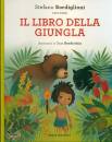 BORDIGLIONI STEFANO, Il libro della giungla da Rudyard Kipling