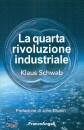 SCHWAB KLAUS, La quarta rivoluzione industriale