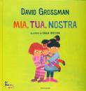 GROSSMAN DAVID, Mia, tua, nostra