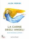 MERINI ALDA, La carne degli angeli