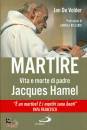 DE VOLDER JAN, Martire. Vita e morte di Jacques Hamel