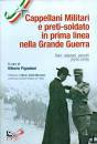 PIGNOLONI VITTORIO, Cappellani militari e preti soldato in prima linea