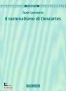 LAPORTE JEAN, Il razionalismo di Descartes