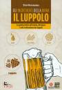 HIERONYMUS STAN, Gli ingredienti della birra Il luppolo