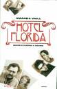VAILL AMANDA, Hotel Florida Amore e guerra a Madrid