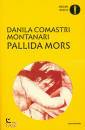 COMASTRI MONTANARI D, Pallida mors