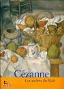 R. Chiappini D. Cout, Cezanne Les ateliers du Midi