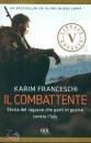 Franceschi Karim Ton, Il combattente vintage