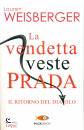 WEISBERGER LAUREN, La vendetta veste prada