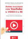 TRESCA - BOTTAI, Avere successo con YouTube Il Video  il re