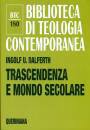 DALFERTH INGOLF, Trascendenza e mondo secolare