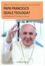 immagine di Papa Francesco Quale teologia?