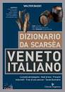 BASSO WALTER, Veneto Italiano Dizionario da Scarsea
