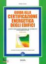 CASCIO STEFANO, Guida alla certificazione energetica degli edifici