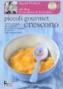 VERBERT SIGRID, piccoli gourmet crescono