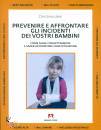 JULIEN CHRISTINE, Prevenire e affrontare gli incidenti dei bambini