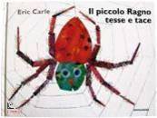 CARLE ERIC, Il piccolo ragno tesse e tace