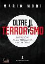 MORI MARIO, Oltre il terrorismo