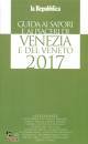LA REPUBBLICA, Guida ai sapori e ai piaceri di Venezia e Veneto